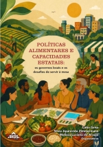 Políticas alimentares e capacidades estatais: os governos locais e os desafios de servir à mesa